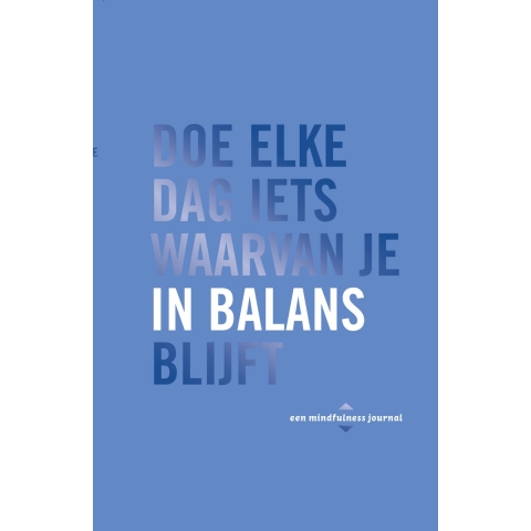 Doe elke dag iets waarvan je in balans blijft (Paperback)