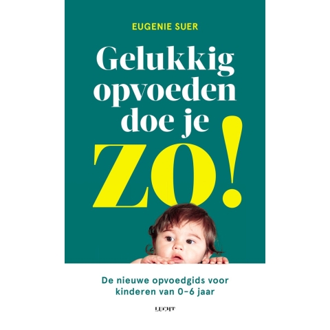 Gelukkig opvoeden doe je zo! (Paperback)