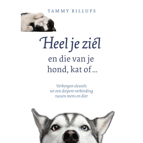 Heel je ziel en die van je hond, kat of ... (Paperback)