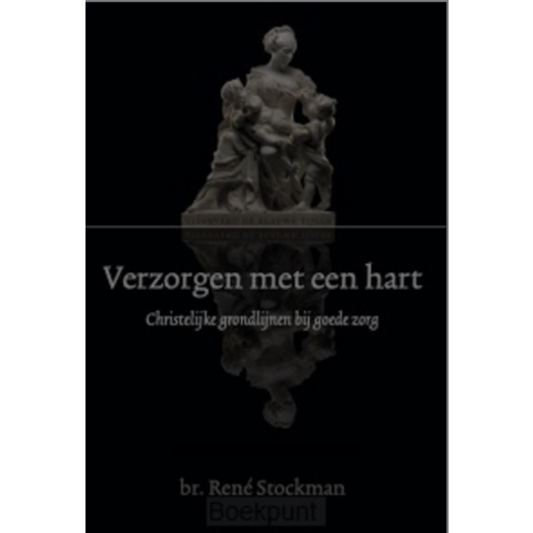 Verzorgen met een hart (Paperback)