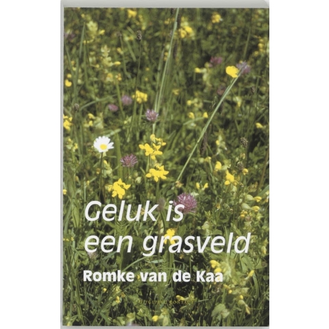 Geluk is een grasveld (Paperback)