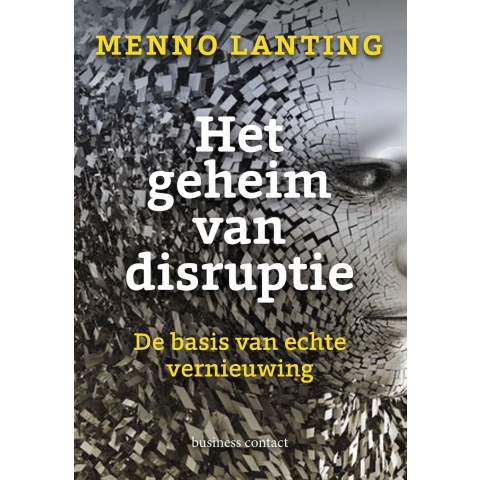 Het geheim van disruptie (Hardback)