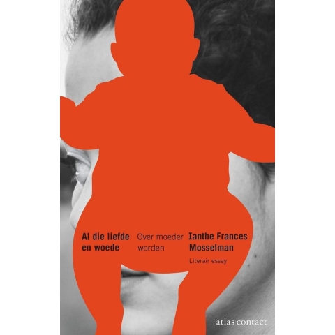 Al die liefde en woede (Paperback)