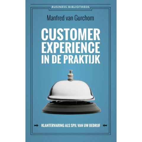 Customer experience in de praktijk (Paperback)