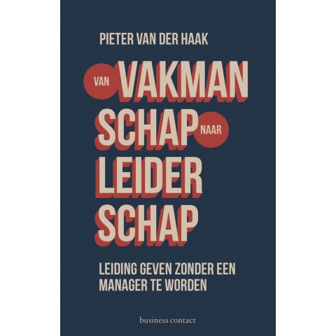 Van vakmanschap naar leiderschap (Paperback)