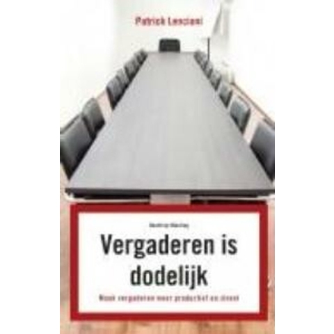 Vergaderen is dodelijk (Paperback)