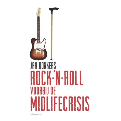 Rock-'n-roll voorbij de midlifecrisis (Paperback)