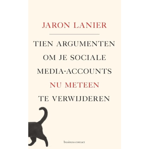 Tien argumenten om je sociale-media-accounts nu meteen te verwijderen (Paperback)