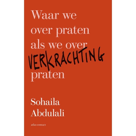 Waar we over praten als we over verkrachting praten (Paperback)