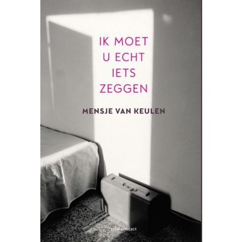 Ik moet u echt iets zeggen (Hardback)