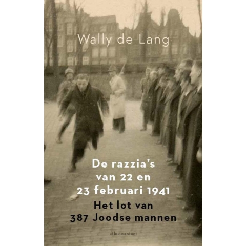 De razzia&apos;s van 22 en 23 februari 1941 in Amsterdam (Paperback)