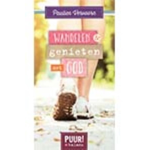 Wandelen & genieten met God (Paperback)