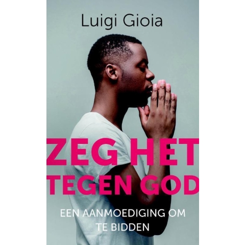 Zeg het tegen God (Paperback)