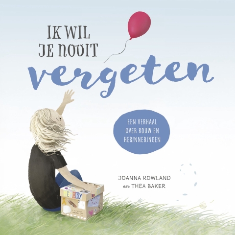 Ik wil je nooit vergeten (Hardback)