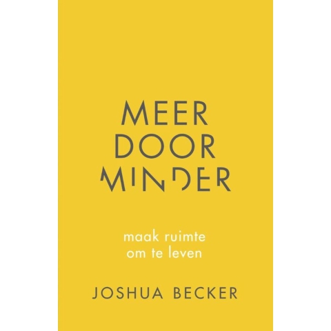 Meer door minder (Paperback)