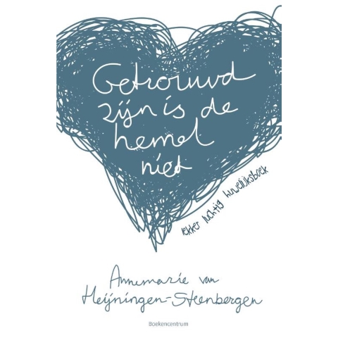 Getrouwd zijn is de hemel niet (Paperback)