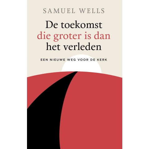 De toekomst die groter is dan het verleden (Paperback)
