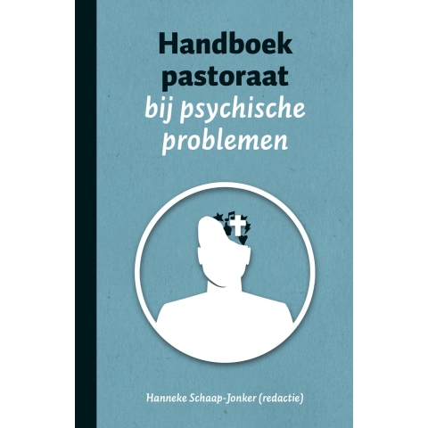 Handboek pastoraat bij psychische problemen (Paperback)