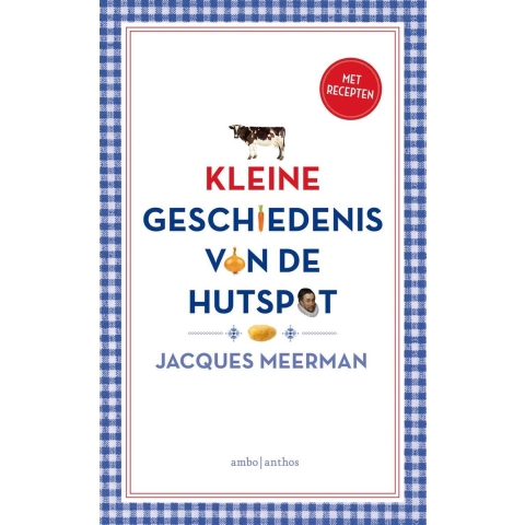 Kleine geschiedenis van de hutspot (Paperback)