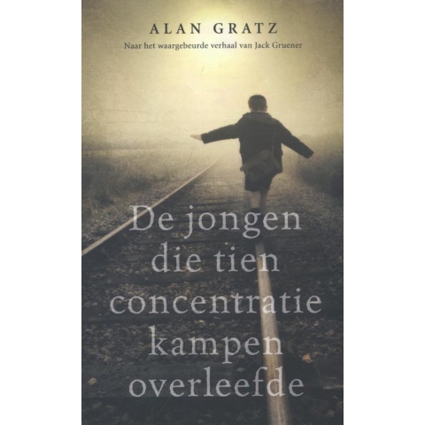 De jongen die tien concentratiekampen overleefde (Paperback)