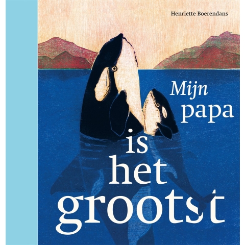Mijn papa is het grootst (Hardback)