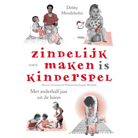 Zindelijk maken is kinderspel (Paperback)