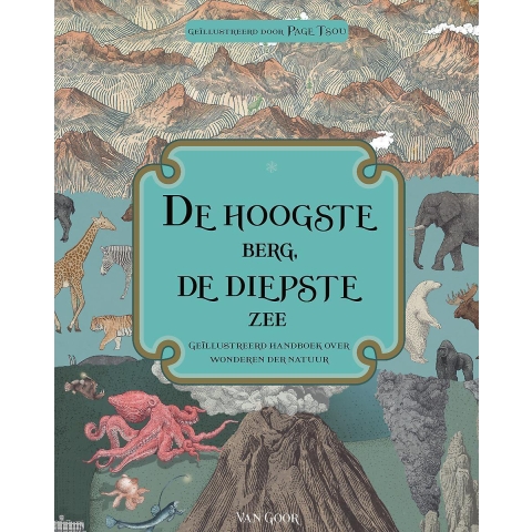 De hoogste berg, de diepste zee (Hardback)