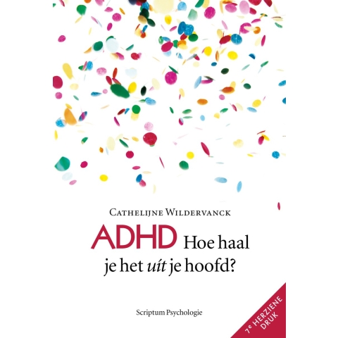 ADHD, hoe haal je het uit je hoofd? (Paperback)