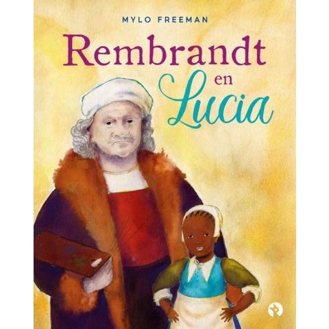 Rembrandt en Lucia (Hardback)