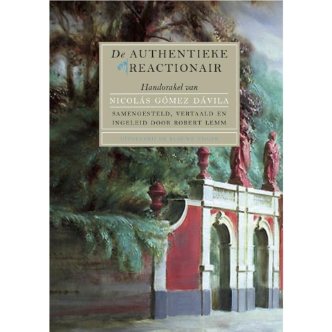 De authentieke reactionair (Paperback)