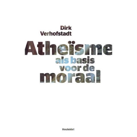 Atheisme als basis voor de moraal (Paperback)