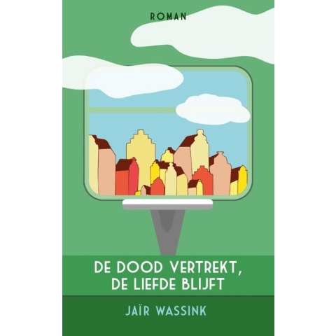 De dood vertrekt, de liefde blijft (Paperback)