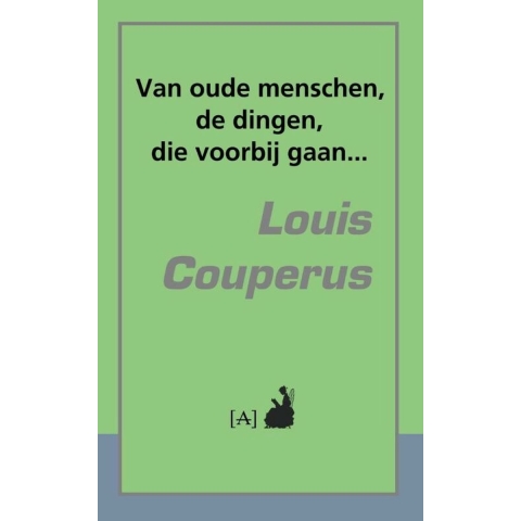 Van oude menschen, de dingen, die voorbij gaan... (Paperback)