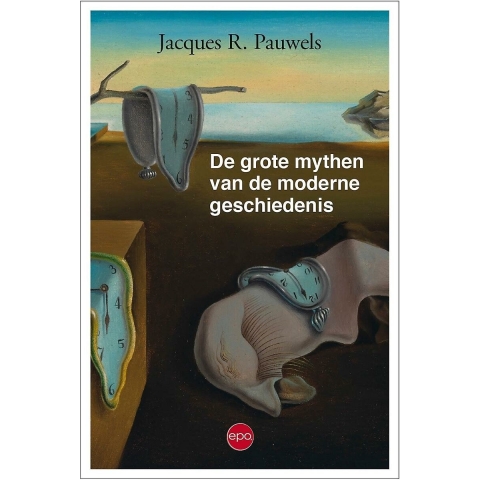 De grote mythen van de moderne geschiedenis (Paperback)