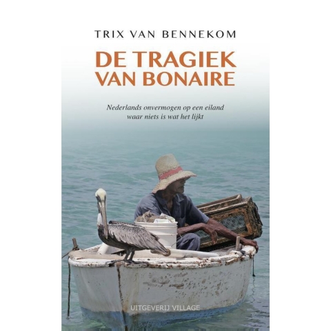 De tragiek van Bonaire (Paperback)