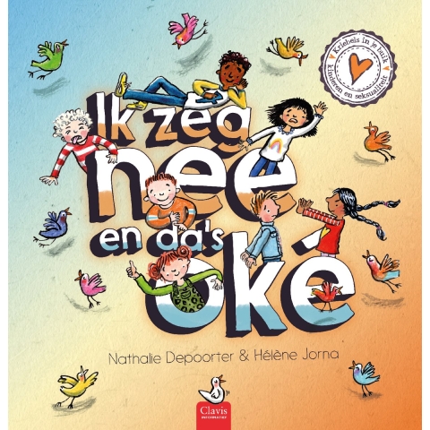 Ik zeg nee en da&apos;s oké (Hardback)