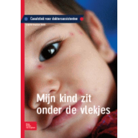 Mijn kind zit onder de vlekjes (Paperback)