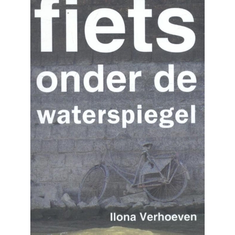 Fiets onder de waterspiegel (Paperback)