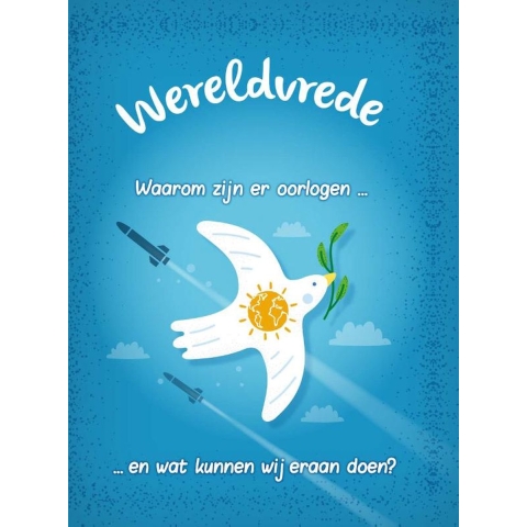 Wereldvrede? - Waarom zijn er oorlogen... en wat kunnen wij er aan doen? (Hardback)