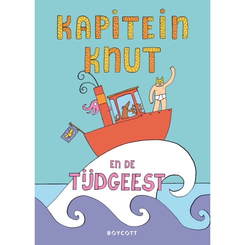 Kapitein Knut en de tijdgeest (Hardback)