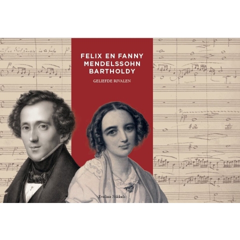 Felix en Fanny Mendelssohn Bartholdy (Paperback)