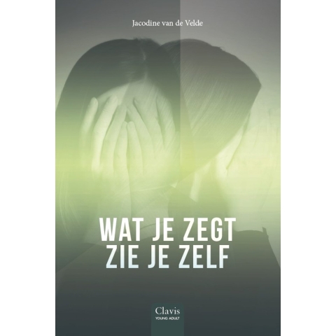 Wat je zegt zie je zelf (Hardback)