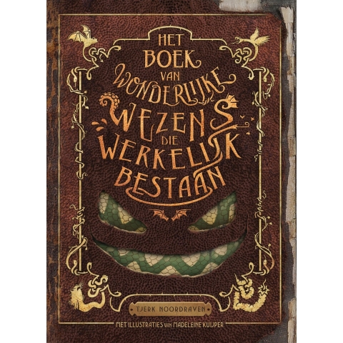 Het boek van wonderlijke wezens die werkelijk bestaan (Hardback)
