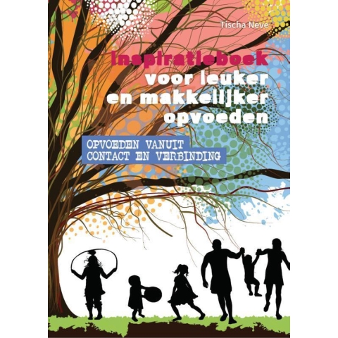 Inspiratieboek voor leuker en makkelijker opvoeden (Hardback)