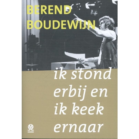 Ik stond erbij en ik keek ernaar (Hardback)