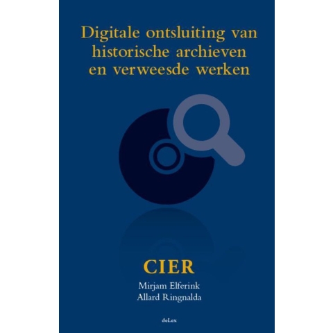 Digitale ontsluiting van historische archieven en verweesde werken (Hardback)