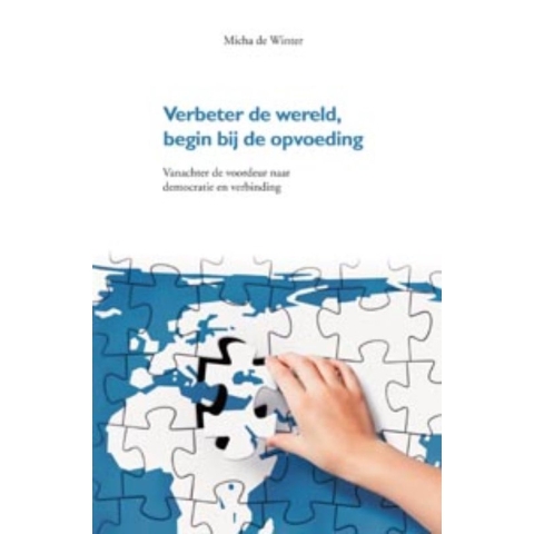 Verbeter de wereld, begin bij de opvoeding (Hardback)