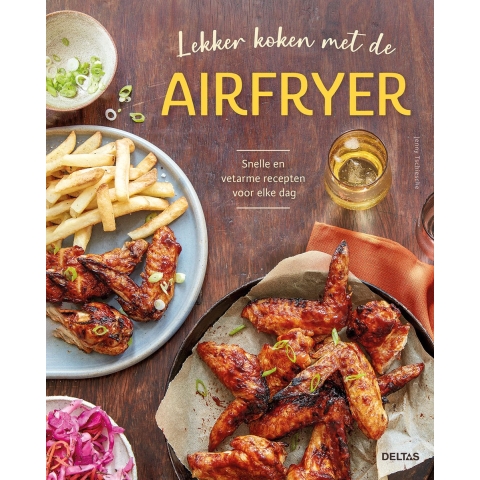 Lekker koken met de airfryer (Paperback)