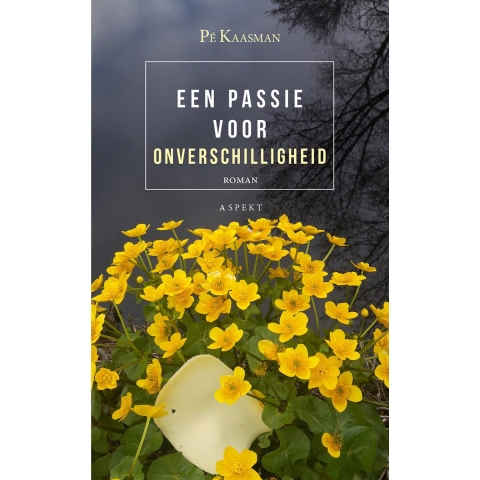 Een passie voor onverschilligheid (Paperback)