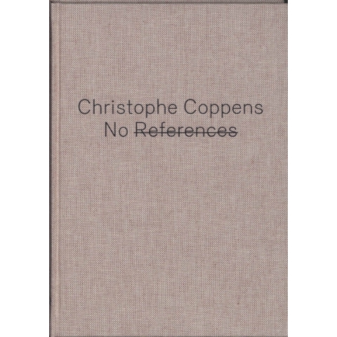 NO REFERENCES : Christophe Coppens (Hardback)